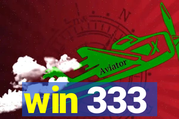 win 333